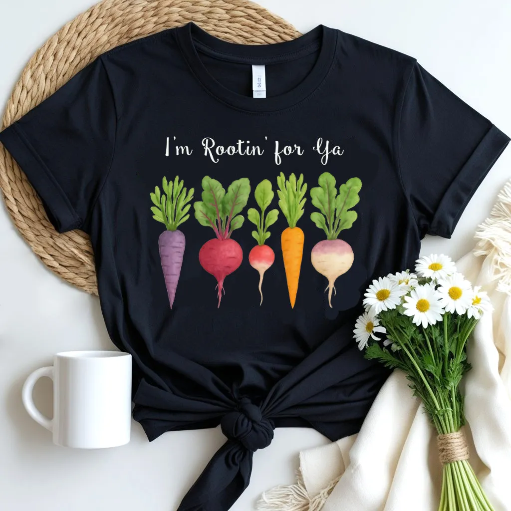 I'm rootin for ya t-shirt garden vegetables